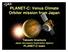 PLANET-C: Venus Climate Orbiter mission from Japan. Takeshi Imamura Japan Aerospace Exploration Agency PLANET-C team