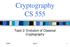 Cryptography CS 555. Topic 2: Evolution of Classical Cryptography CS555. Topic 2 1