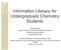 Information Literacy for Undergraduate Chemistry Students