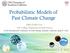 Probabilistic Models of Past Climate Change