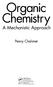 Chemistry. Organic. A Mechanistic Approach. Penny Chaloner. CRC Press. J Taylor & Francis Group Boca Raton London New York QJ*