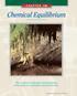 Chemical Equilibrium CHAPTER 18. The creation of stalactites and stalagmites is the result of a reversible chemical reaction.