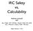 IRC Safety vs. Calculability