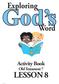 Exploring. God s. Word. Activity Book Old Testament 7 LESSON 8 9/28/15