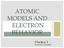ATOMIC MODELS AND ELECTRON BEHAVIOR. Chelsea I Academic Chemistry
