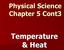 Physical Science Chapter 5 Cont3. Temperature & Heat