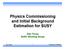 Physics Commissioning and Initial Background Estimation for SUSY