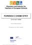 Chemistry and Industry for Teachers in European Schools FORENSIC CHEMISTRY. Criminal riddle. Iwona Maciejowska. Translation by Keith Healey