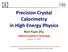 Precision Crystal Calorimetry in High Energy Physics
