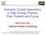 Precision Crystal Calorimetry in High Energy Physics: Past, Present and Future