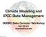 Climate Modeling and IPCC Data Management. DCERC Data Curation Workshop Gary Strand