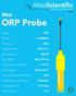ORP Probe. Mini ORP. Reads. +/-2000mV. Range SMA. Connector. 95% in 1s. Response time 100 PSI. Max pressure. 60m (197 ft) Max depth 1 80 C