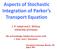 Aspects of Stochastic Integration of Parker s Transport Equation