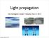 Light propagation. Ken Intriligator s week 7 lectures, Nov.12, 2013