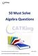 50 Must Solve Algebra Questions