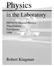 Physics. in the Laboratory. Robert Kingman. PHYS151 General Physics Third Edition Fall Quarter 1998