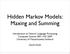 Hidden Markov Models: Maxing and Summing