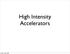 High Intensity Accelerators