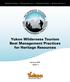 Yukon Wilderness Tourism Best Management Practices for Heritage Resources February 2009 Edition 1