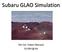Subaru GLAO Simulation. Shin Oya (Subaru Telescope) Hilo