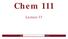 Chem 111. Lecture 33. UMass Amherst Biochemistry... Teaching Initiative