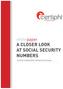 A CLOSER LOOK AT SOCIAL SECURITY NUMBERS