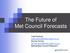 The Future of Met Council Forecasts