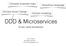 DDD & Microservices. Complex business logic Ubiquitous language. Domain-driven Design Domain modeling. At last, some boundaries!