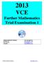 VCE. Further Mathematics Trial Examination 1. Tel: (03) Fax: (03)