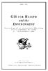 GIS FOR HEALTH. and the. Proceedings of an International W o r k s h o p held in Colombo, Sri Lanka 5 IO September 1994