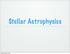 Tuesday, August 27, Stellar Astrophysics