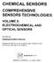 CHEMICAL SENSORS COMPREHENSIVE SENSORS TECHNOLOGIES ELECTROCHEMICAL AND OPTICAL SENSORS VOLUME 5: GHENADII KOROTCENKOV GWANGJU, REPUBLIC OF KOREA