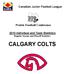 Canadian Junior Football League. Prairie Football Conference Individual and Team Statistics Regular Season and Playoff Statistics CALGARY COLTS