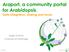 Araport, a community portal for Arabidopsis. Data integration, sharing and reuse. sergio contrino University of Cambridge