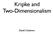 Kripke and Two-Dimensionalism. David Chalmers