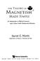 MAGNETISM MADE SIMPLE. An Introduction to Physical Concepts and to Some Useful Mathematical Methods. Daniel C. Mattis
