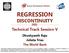 REGRESSION DISCONTINUITY (RD) Technical Track Session V. Dhushyanth Raju Julieta Trias The World Bank