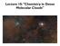 Lecture 10: Chemistry in Dense Molecular Clouds