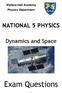 Wallace Hall Academy Physics Department NATIONAL 5 PHYSICS. Dynamics and Space. Exam Questions
