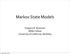 Markov State Models. Gregory R. Bowman Miller Fellow University of California, Berkeley