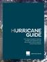 Your resource guide for keeping yourself, your loved ones, and your property safe throughout the hurricane season.