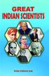 GREAT INDIAN SCIENTISTS (Modern & Ancient) AND India's Ancient Scientific Glory