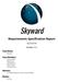 Skyward. Requirements Specification Report. 12/7/2016 Version: 1.1. Team Name: Team Members: Sponsors: Mentor: Skyward