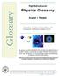 Glossary. Physics Glossary. High School Level. English Tibetan. Translation of Physics terms based on the Coursework for Physics Grades 9 to 12.