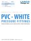PVC - WHITE PRESSURE FITTINGS L40P EFFECTIVE OCTOBER 1, 2018 REVISED PRODUCTS PRICE LIST