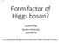 Form factor of Higgs boson?