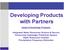 Developing Products with Partners