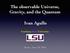 The observable Universe, Gravity, and the Quantum. Ivan Agullo. Louisiana State University