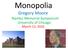 Monopolia. Gregory Moore Nambu Memorial Symposium University of Chicago. March 13, 2016