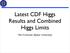 Latest CDF Higgs Results and Combined Higgs Limits. Nils Krumnack (Baylor University)
